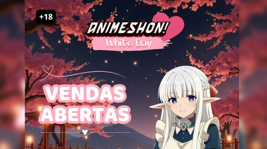 Anime Shon - White Day - 1 e 2 de fevereiro - 1 e 2 de fevereiro