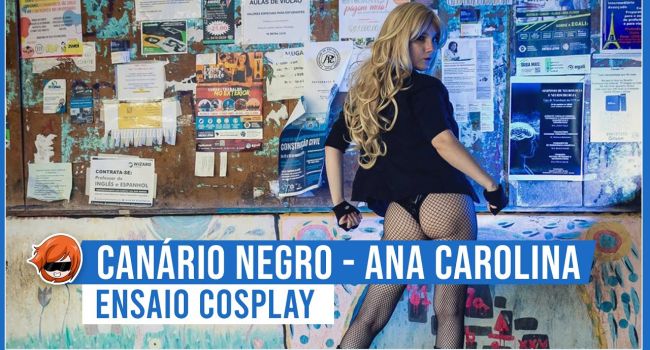 Ensaio Cosplay - Canário Negro