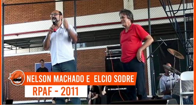 Nelson Machado e Élcio Sodré - RPAF 2011